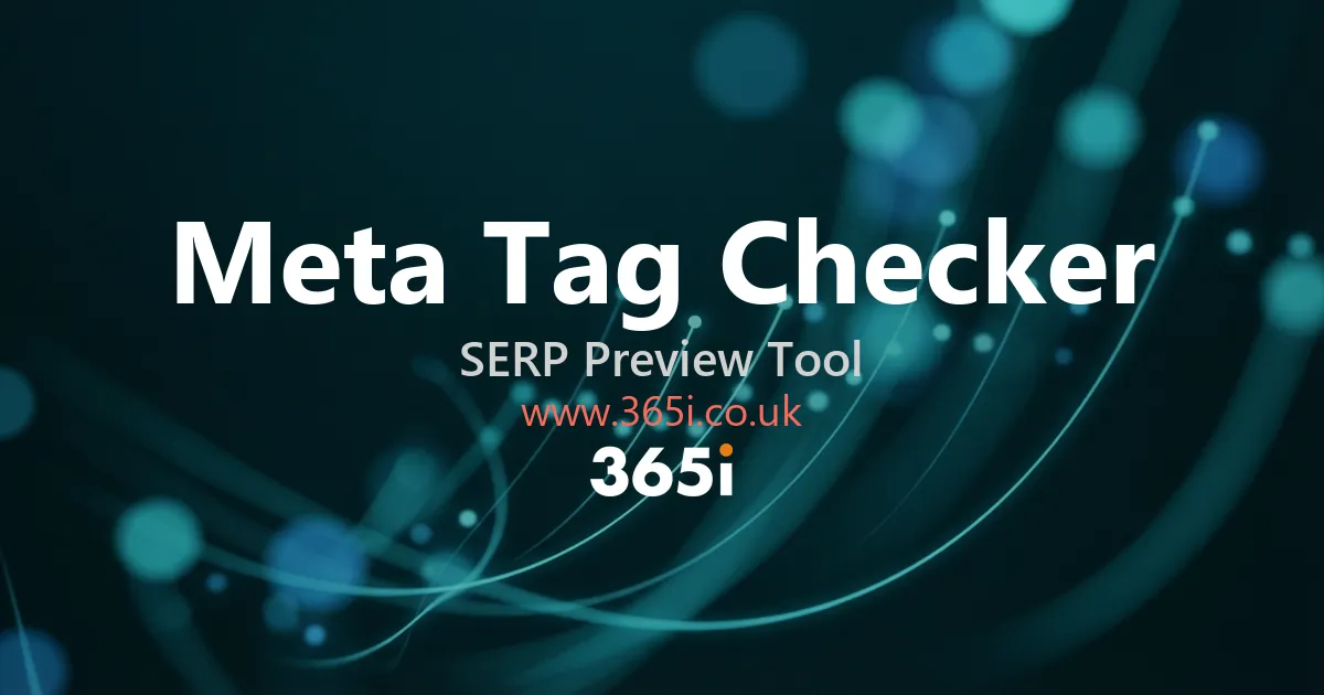 Meta Tag Checker & SERP Preview, Free Tool | 365i